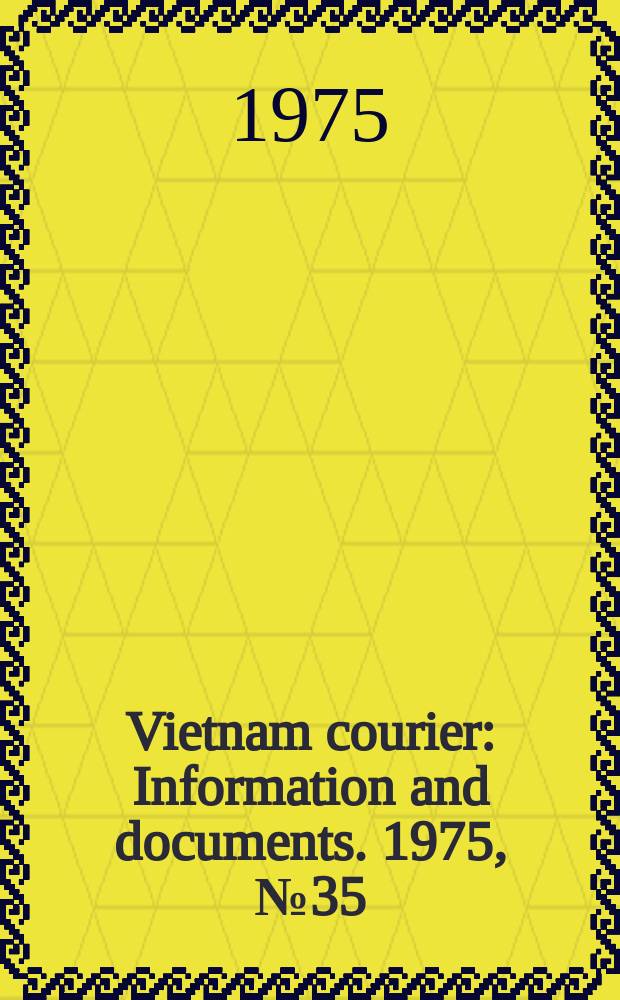 Vietnam courier : Information and documents. 1975, №35