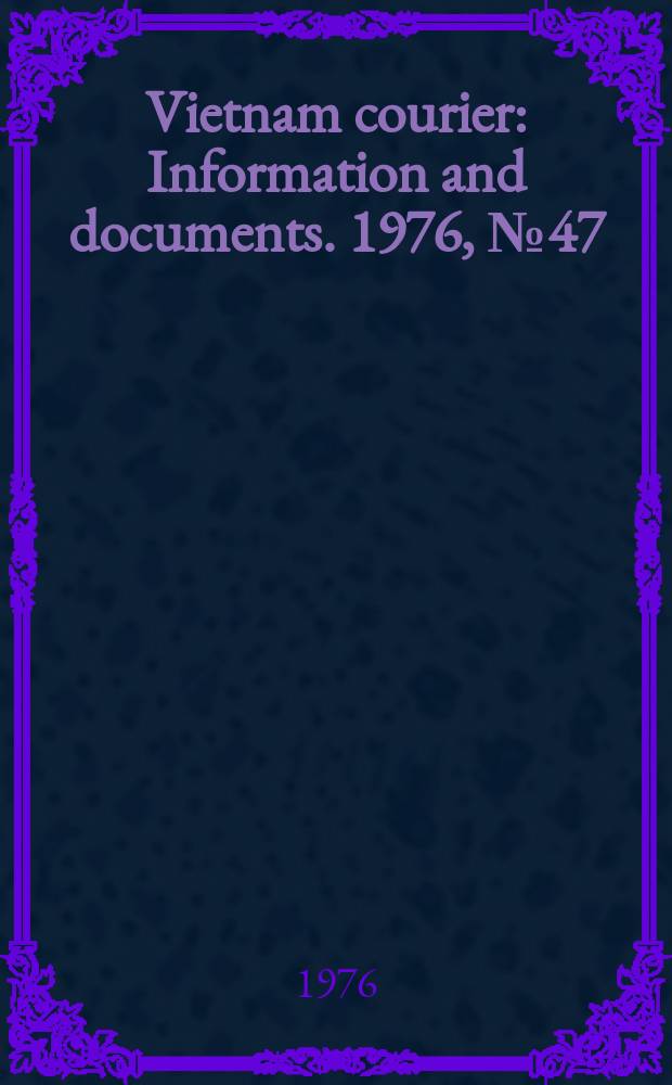 Vietnam courier : Information and documents. 1976, №47