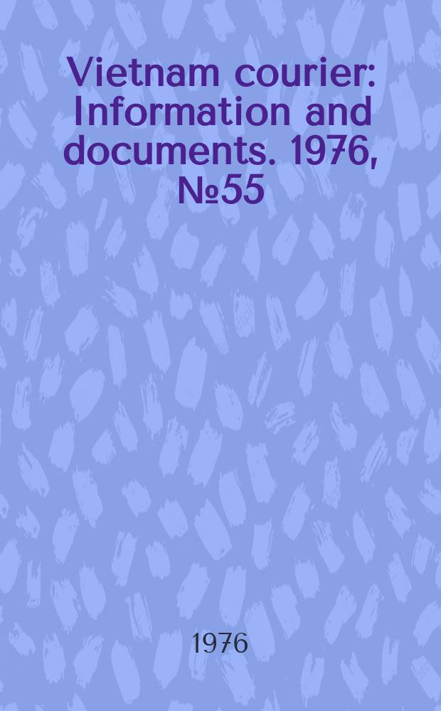 Vietnam courier : Information and documents. 1976, №55