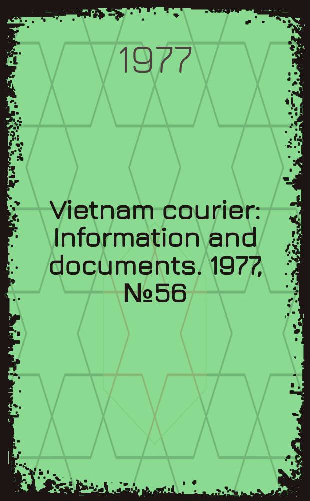 Vietnam courier : Information and documents. 1977, №56