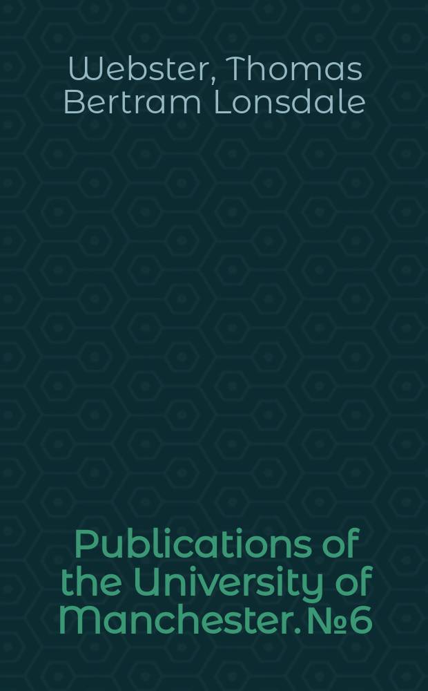 Publications of the University of Manchester. №6 : Political interpretations in Greek literature