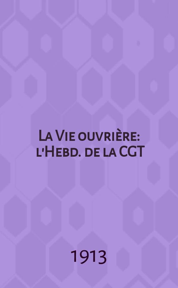La Vie ouvrière : l'Hebd. de la CGT