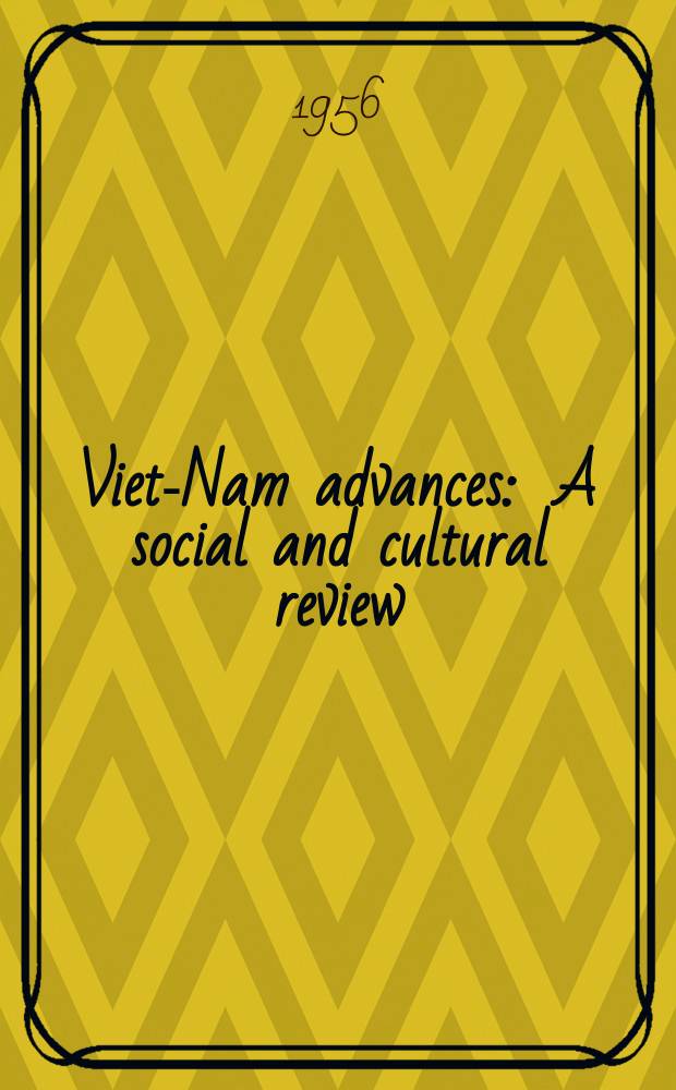 Viet-Nam advances : A social and cultural review