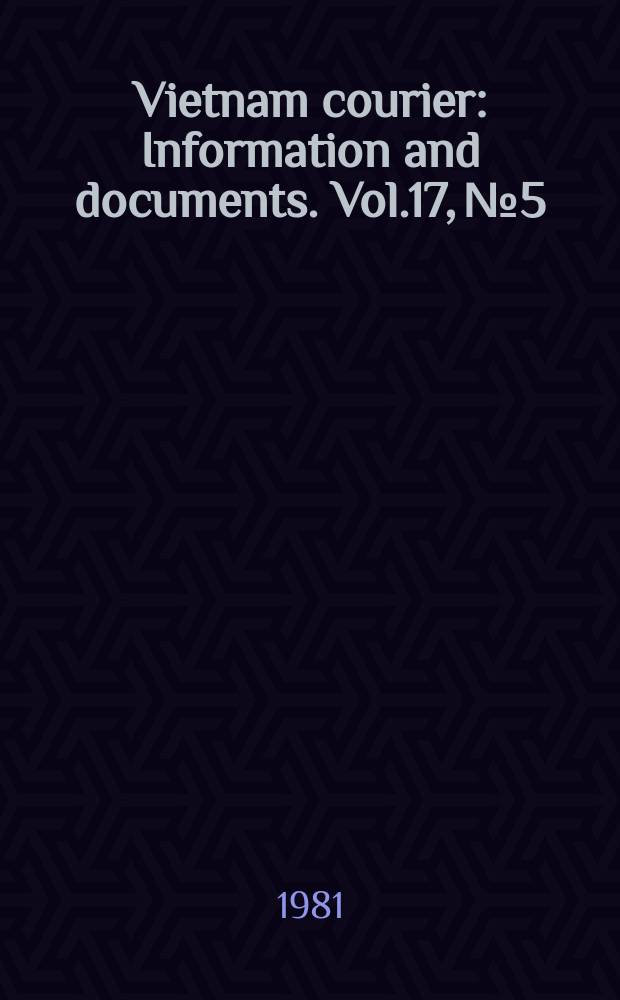 Vietnam courier : Information and documents. Vol.17, №5