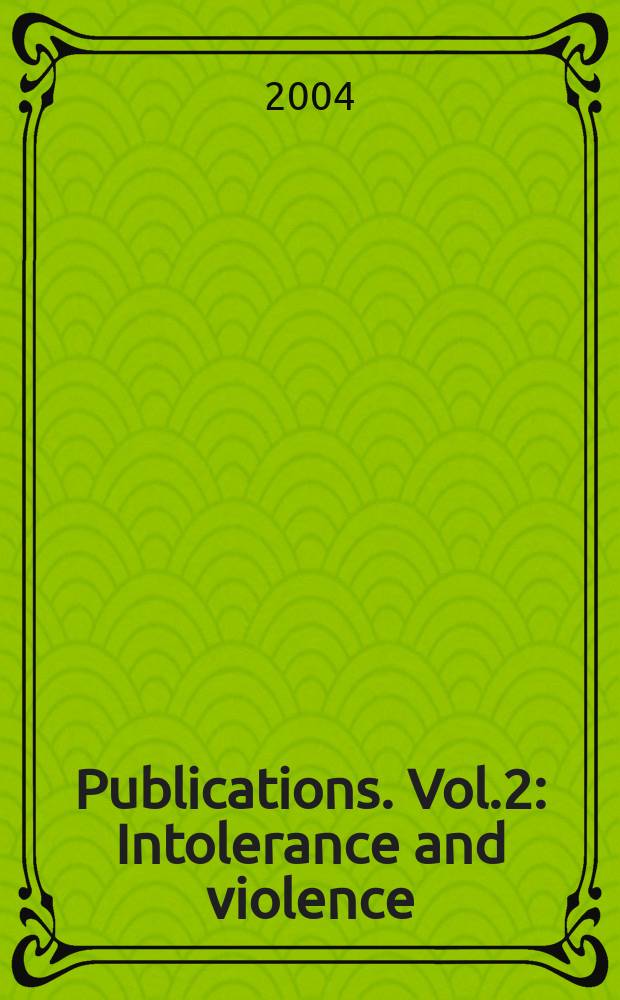 [Publications]. Vol.2 : Intolerance and violence