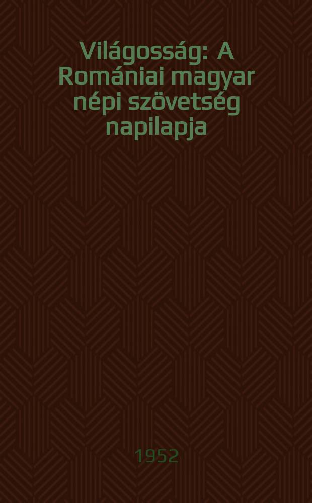 Világosság : A Romániai magyar népi szövetség napilapja