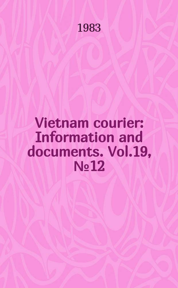 Vietnam courier : Information and documents. Vol.19, №12