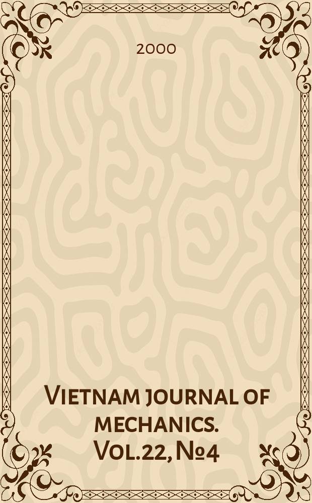 Vietnam journal of mechanics. Vol.22, №4