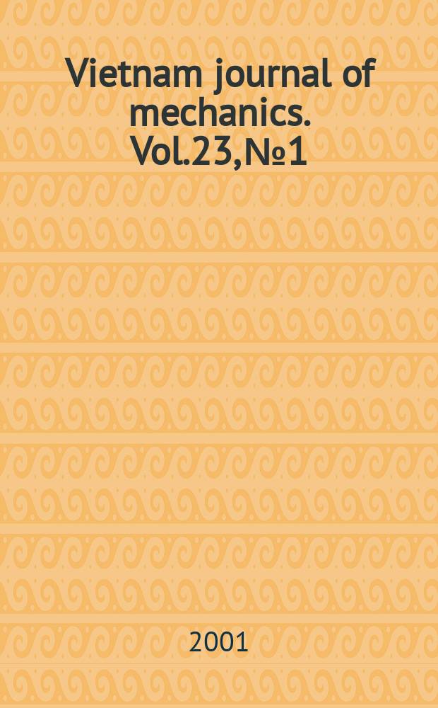 Vietnam journal of mechanics. Vol.23, №1
