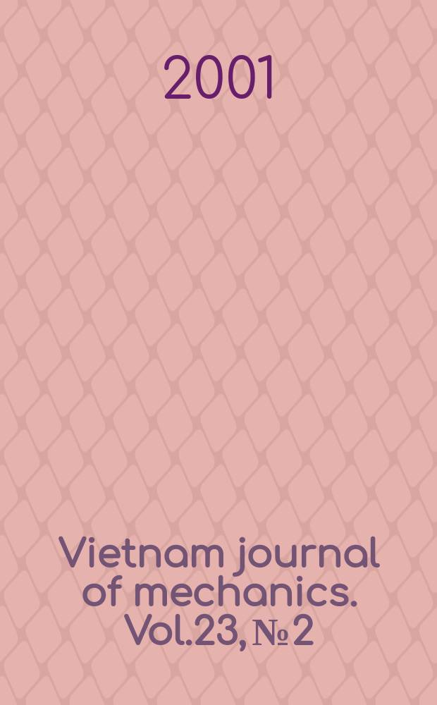 Vietnam journal of mechanics. Vol.23, №2