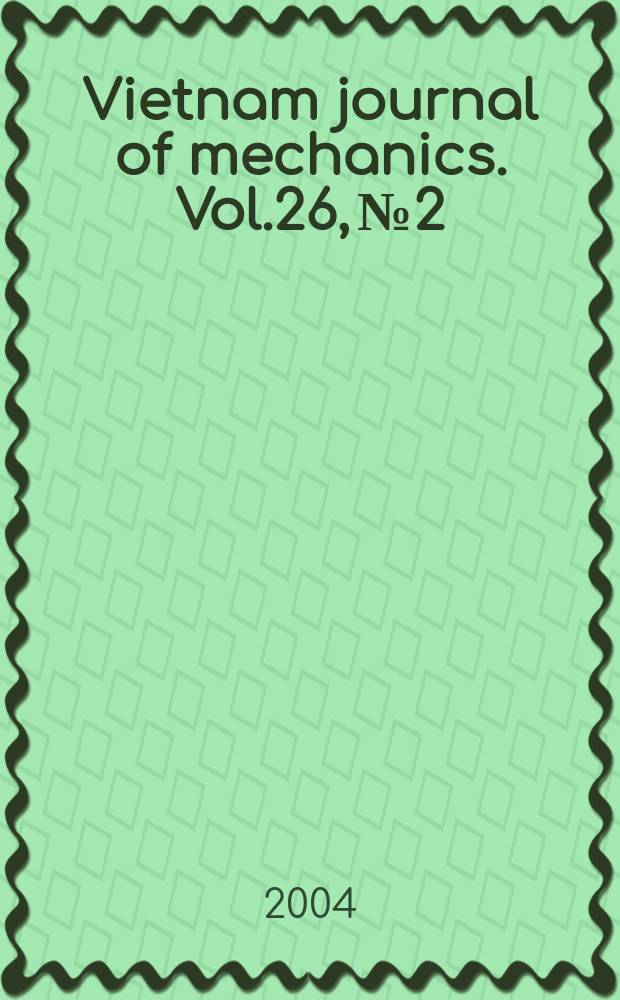 Vietnam journal of mechanics. Vol.26, №2