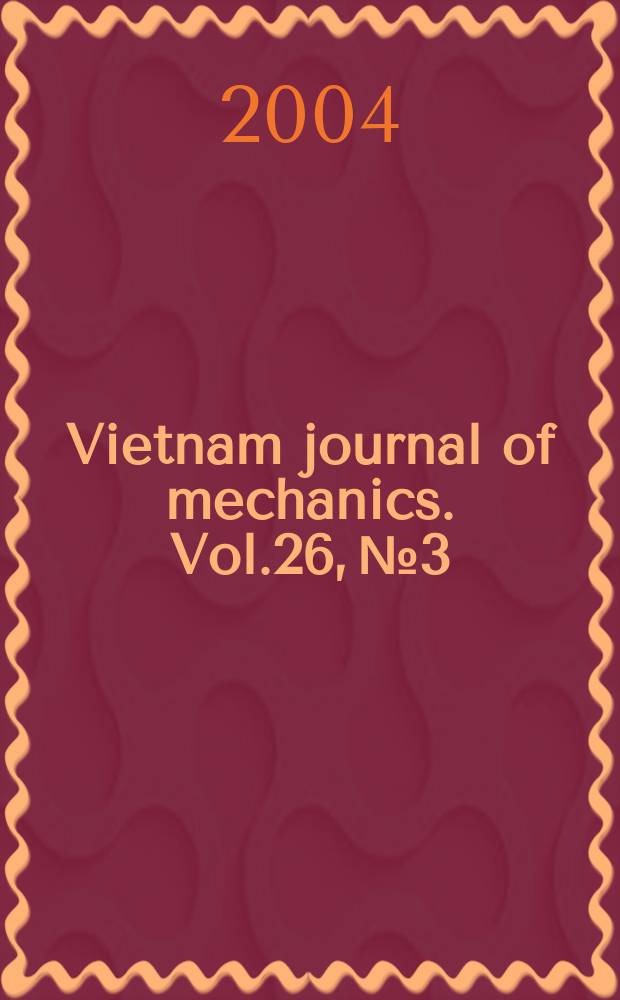 Vietnam journal of mechanics. Vol.26, №3