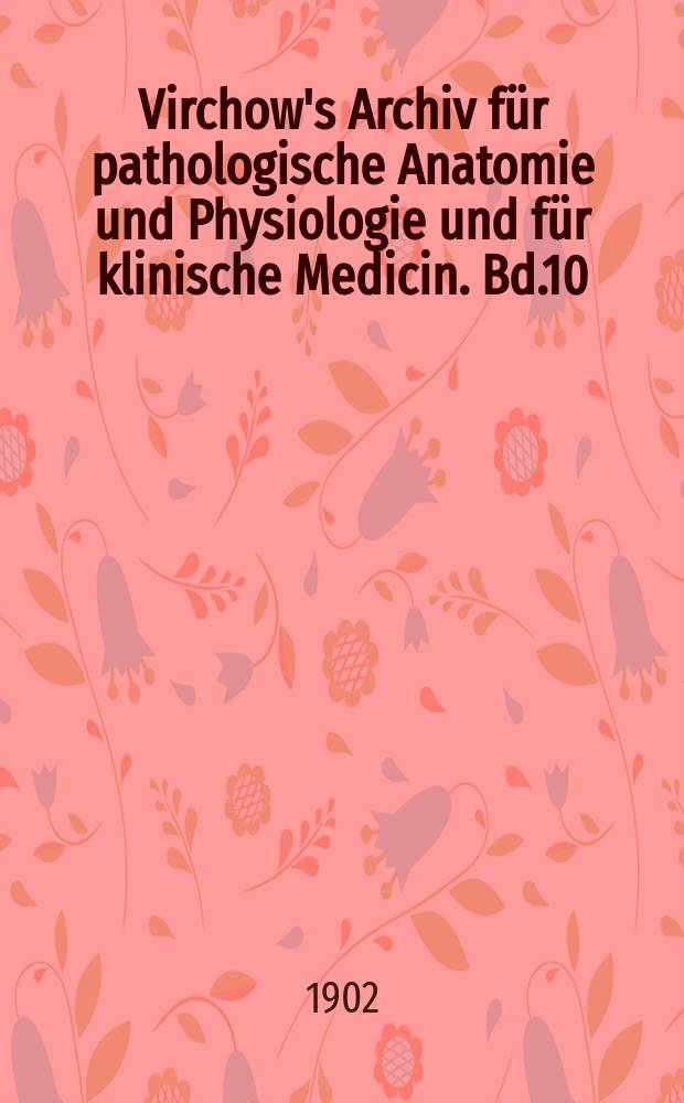 Virchow's Archiv für pathologische Anatomie und Physiologie und für klinische Medicin. Bd.10(170), H.1
