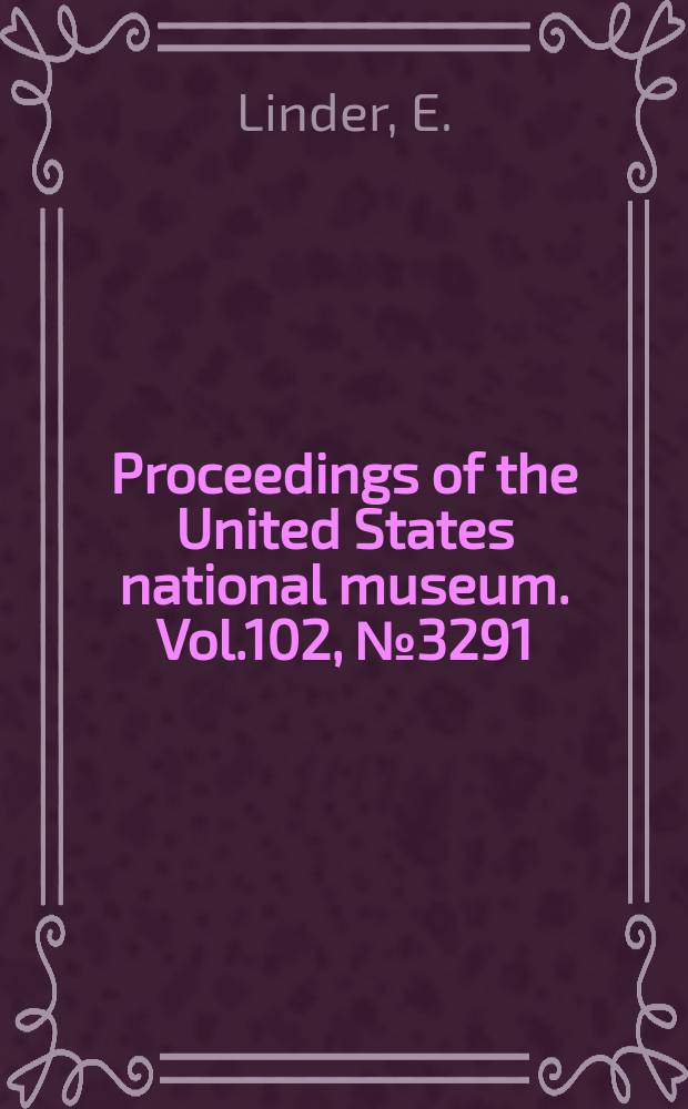 Proceedings of the United States national museum. Vol.102, №3291 : Contributions to the morphology and taxonomy of the Branchiopoda Notostraca, with special reference to the North American species