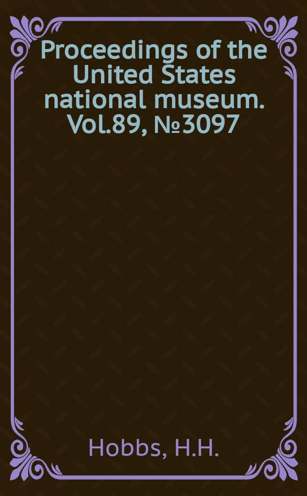 Proceedings of the United States national museum. Vol.89, №3097 : Seven new crayfishes of the genus Cambarus from Florida, with notes on other species