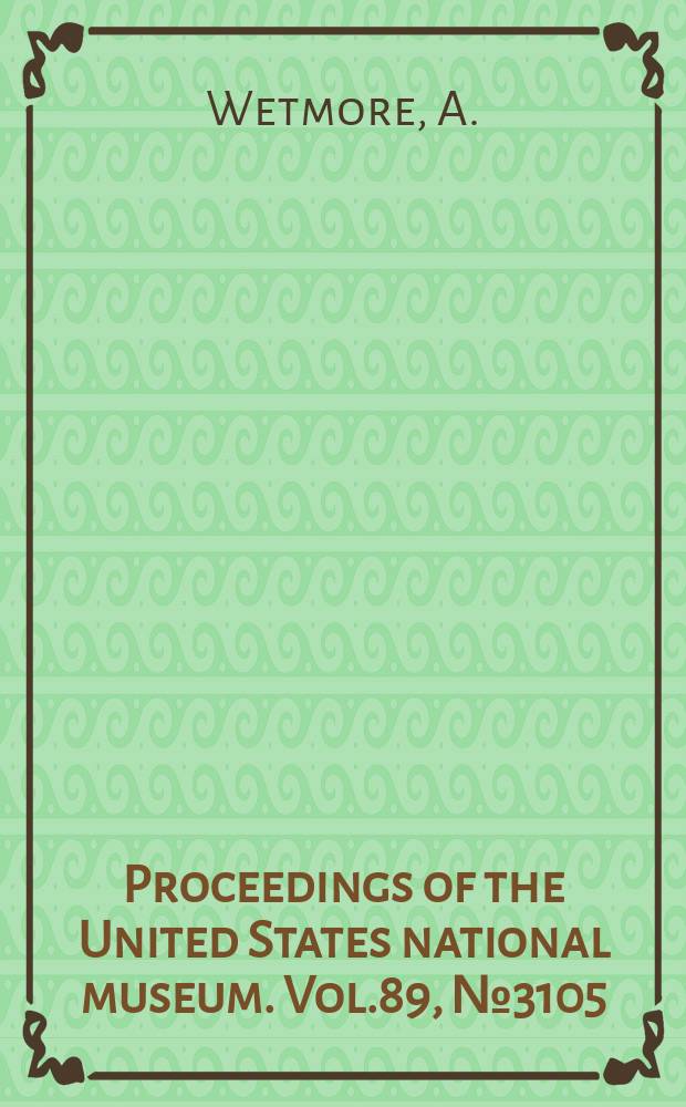 Proceedings of the United States national museum. Vol.89, №3105 : Notes on birds of the Guatemalan highlands