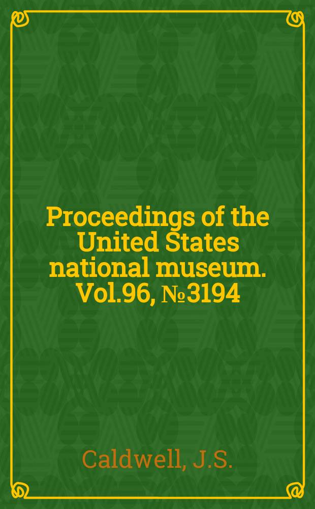 Proceedings of the United States national museum. Vol.96, №3194 : Neotropical lantern-flies of the genus Phrictus in the United States National museum, with descriptions of four new species
