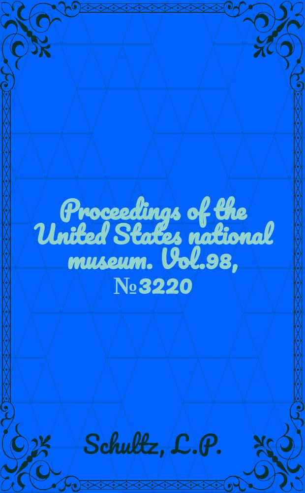Proceedings of the United States national museum. Vol.98, №3220 : A revision of six subfamilies of atherine fishes, with descriptions of new genera and species