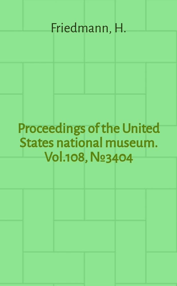 Proceedings of the United States national museum. Vol.108, №3404 : Advances in our knowledge of the honey-guides
