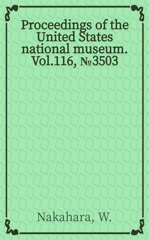 Proceedings of the United States national museum. Vol.116, №3503 : Contributions to the knowledge of the Hemerobiidae of Western North America (Neuroptera)
