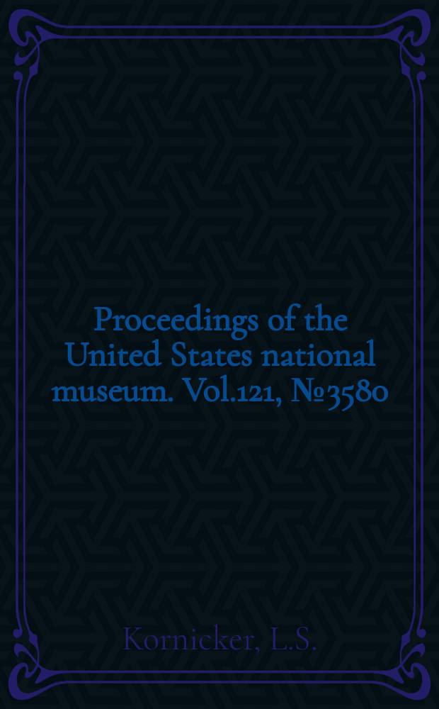 Proceedings of the United States national museum. Vol.121, №3580 : The Myodocopid Ostracod families Philomedidae and Pseudophilomedidae (New family)