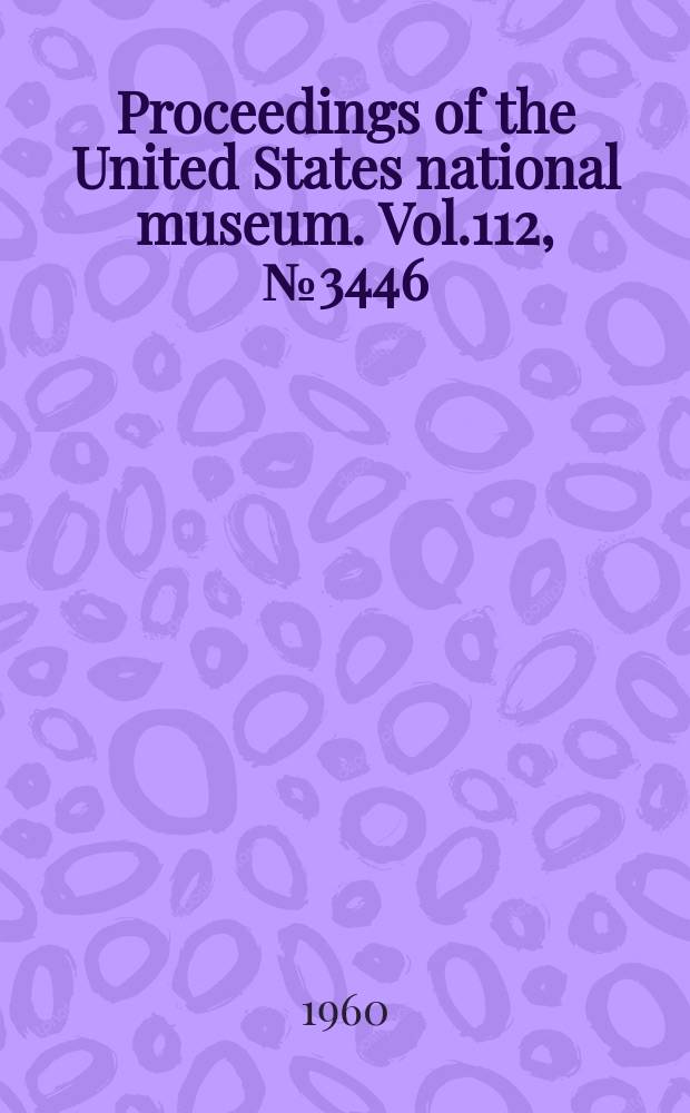 Proceedings of the United States national museum. Vol.112, №3446 : Notes on Mysidacean crustaceans of the genus Lophogaster in the U.S. National museum