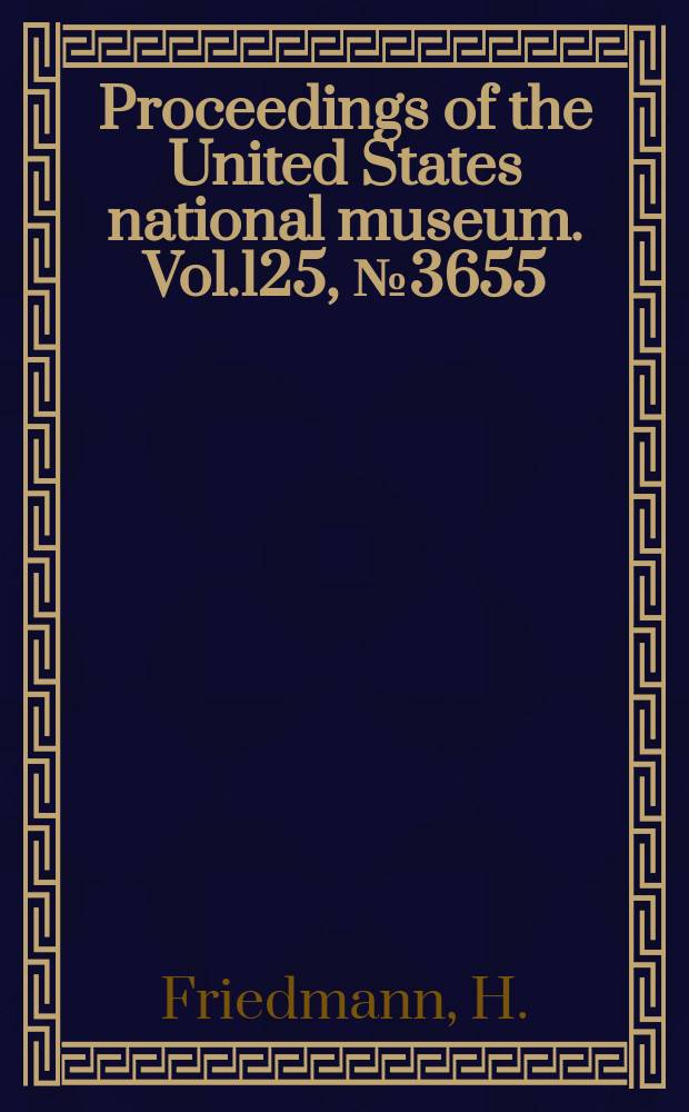 Proceedings of the United States national museum. Vol.125, №3655 : Parallel evolution in the small species of indicator (Aves)