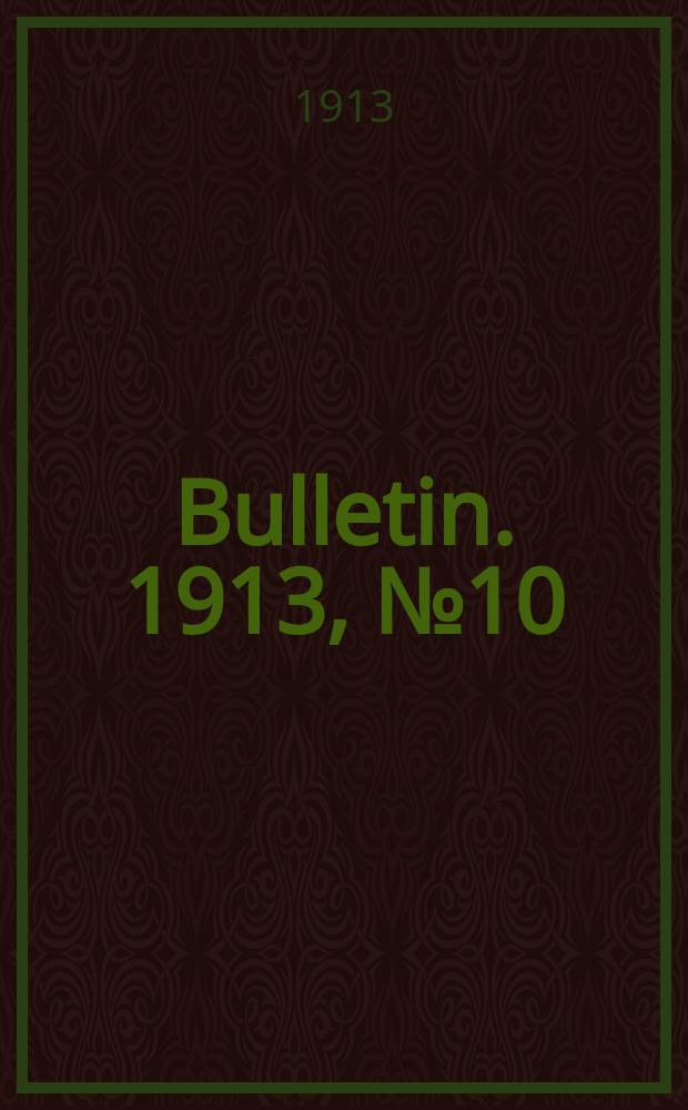 Bulletin. 1913, №10 : Monthly record of current educational publications, March 1913