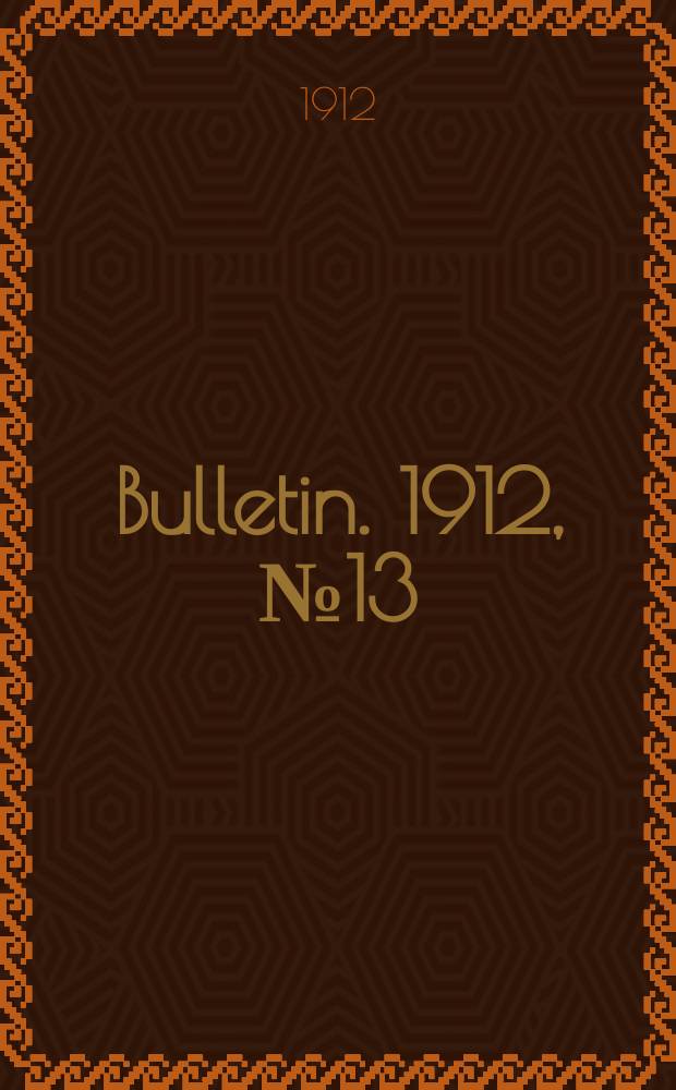 Bulletin. 1912, №13 : Influences tending to improve the work of the teacher of mathematics