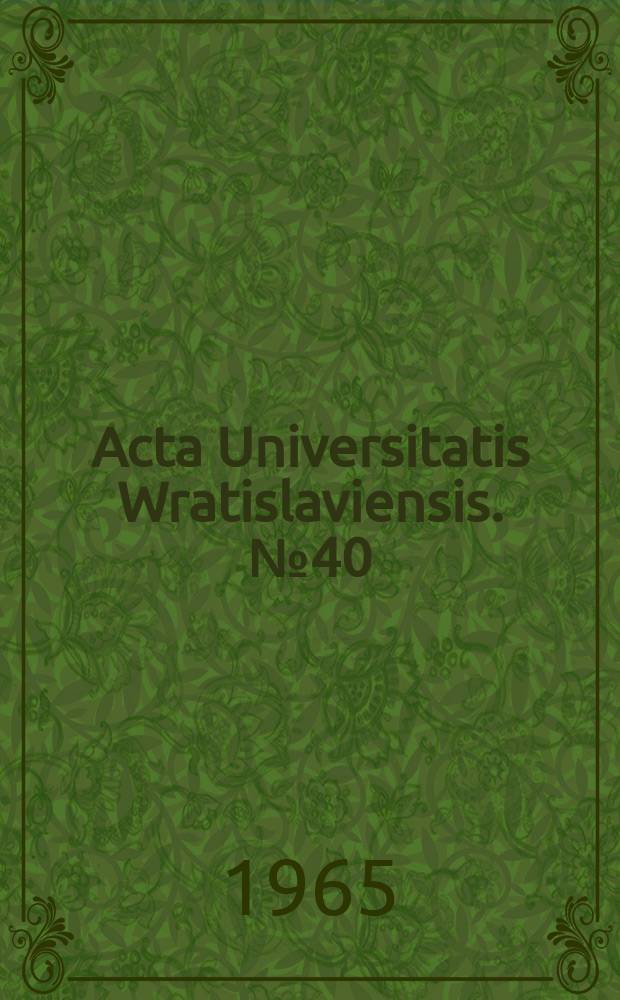 Acta Universitatis Wratislaviensis. №40