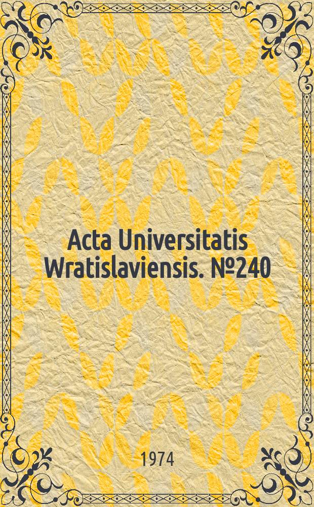Acta Universitatis Wratislaviensis. №240