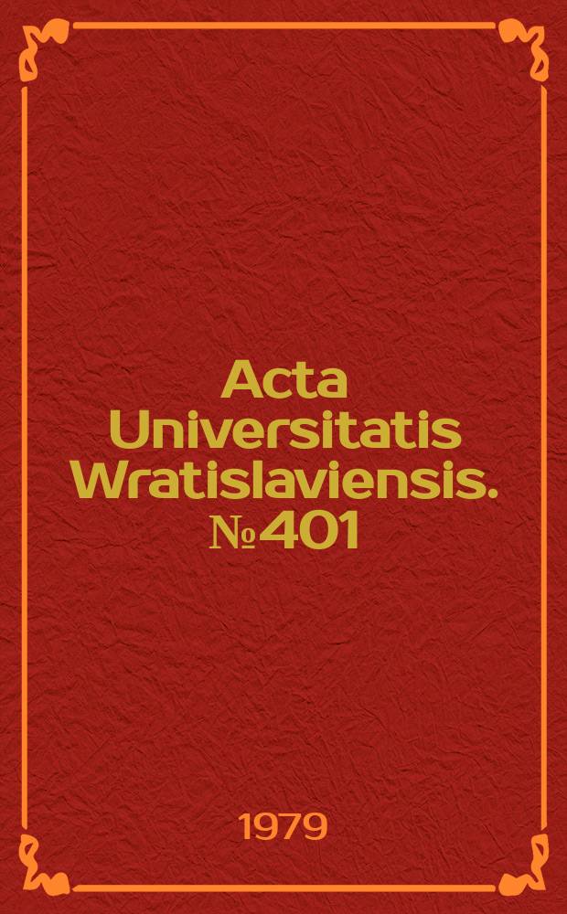 Acta Universitatis Wratislaviensis. №401