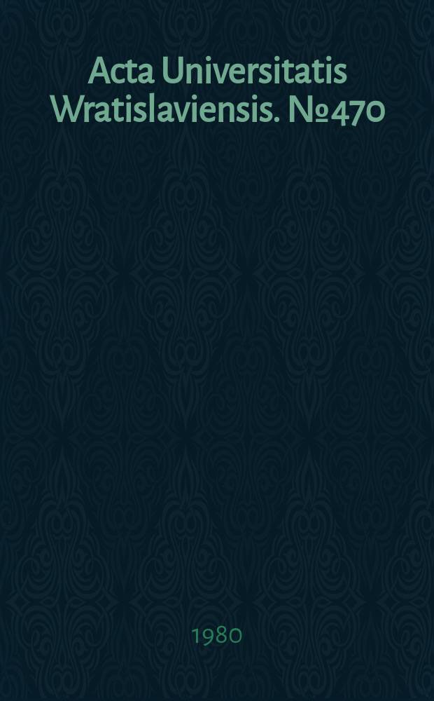 Acta Universitatis Wratislaviensis. №470 : Dojrzałość szkolna a jakość startu edukacyjnego