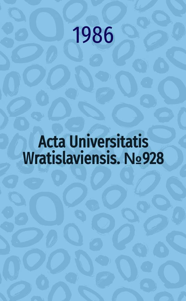 Acta Universitatis Wratislaviensis. №928 : Pedagogiko wrocławska