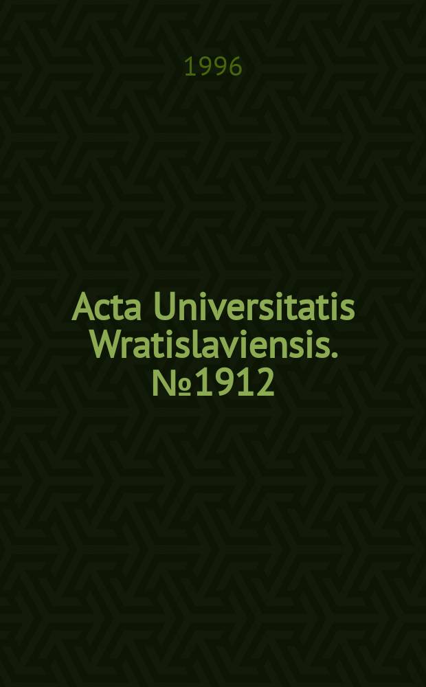 Acta Universitatis Wratislaviensis. №1912 : Tradycje a zwiany edukacyjne
