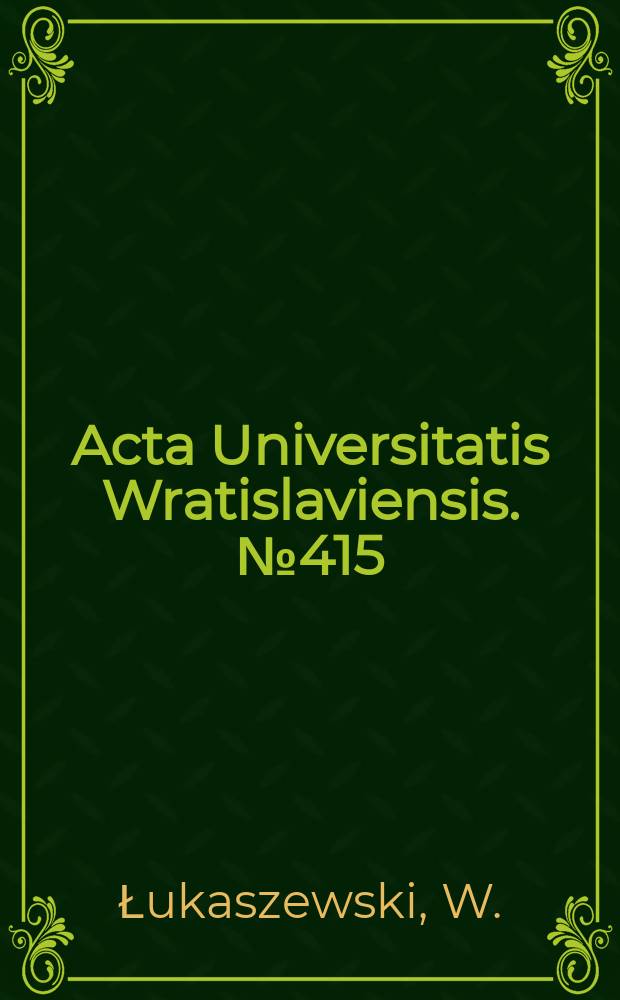 Acta Universitatis Wratislaviensis. №415 : Struktura ja a działanie w sytuacjach