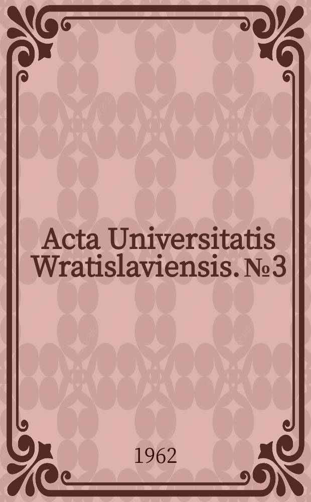 Acta Universitatis Wratislaviensis. №3