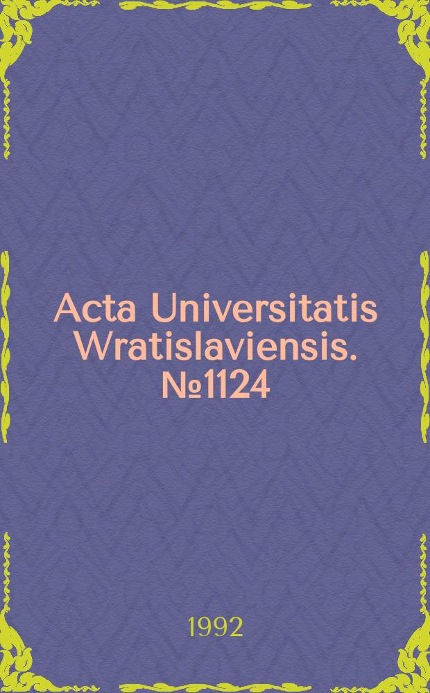 Acta Universitatis Wratislaviensis. №1124