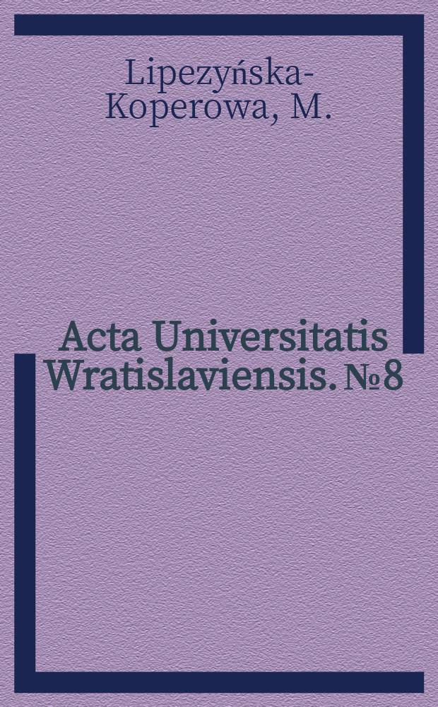 Acta Universitatis Wratislaviensis. №8 : Alternatywa w prawie i procesie karnym