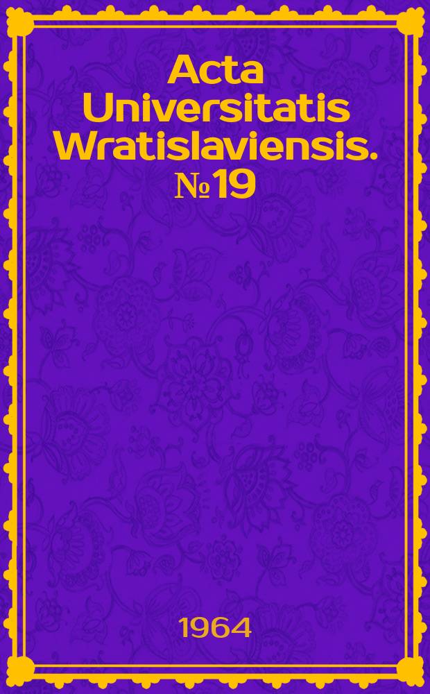 Acta Universitatis Wratislaviensis. №19