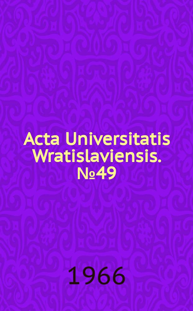Acta Universitatis Wratislaviensis. №49 : Społeczne niebezpieczeństwo czynu i jego bezprawność jako dwie cechy przestępstwa