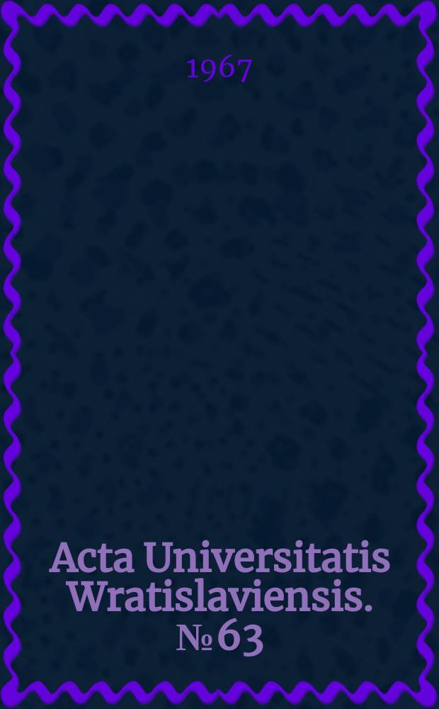 Acta Universitatis Wratislaviensis. №63