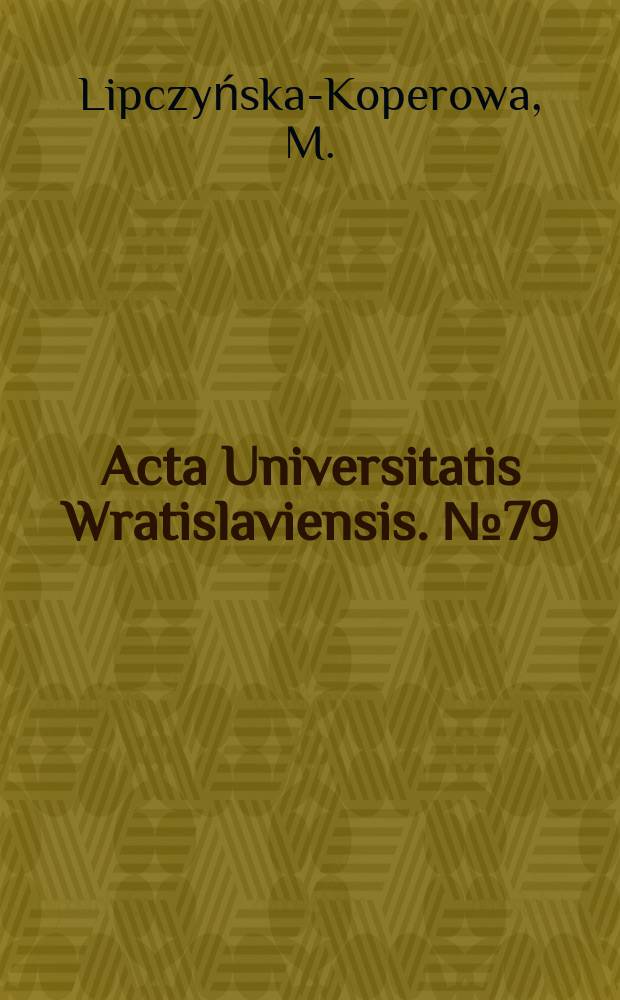 Acta Universitatis Wratislaviensis. №79 : Zdanie pytajne w praktyce procesu karnego