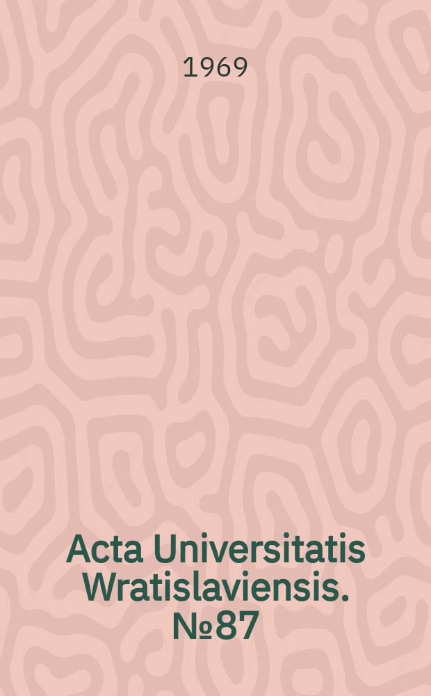 Acta Universitatis Wratislaviensis. №87