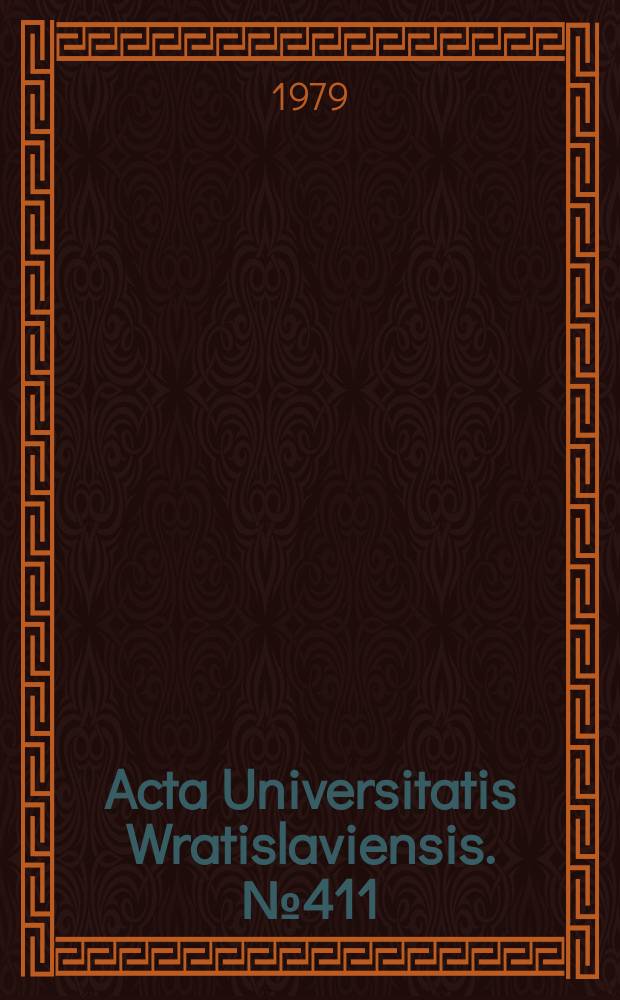 Acta Universitatis Wratislaviensis. №411