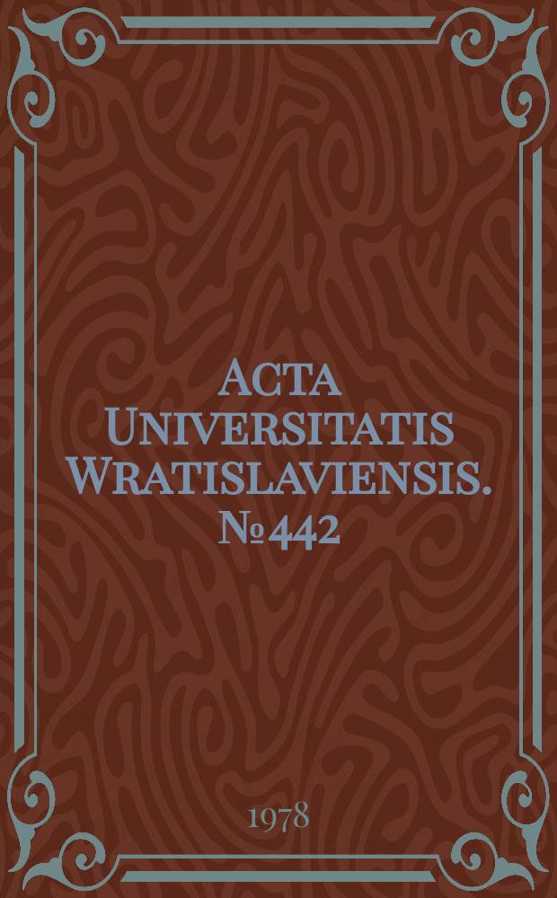 Acta Universitatis Wratislaviensis. №442 : Uwarunkowania rozmiarów absencji..