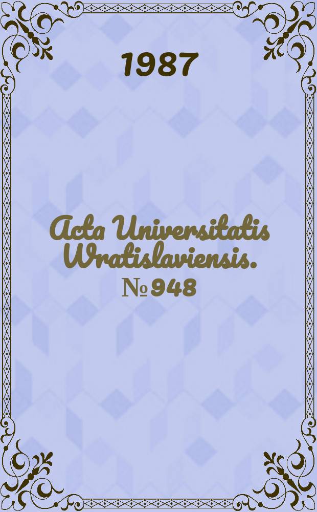 Acta Universitatis Wratislaviensis. №948