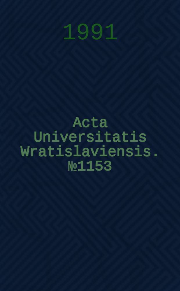 Acta Universitatis Wratislaviensis. №1153 : Założenie nauki..
