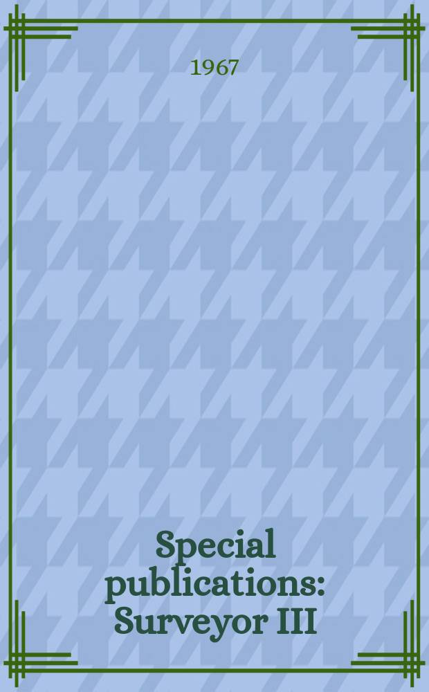 Special publications : Surveyor III
