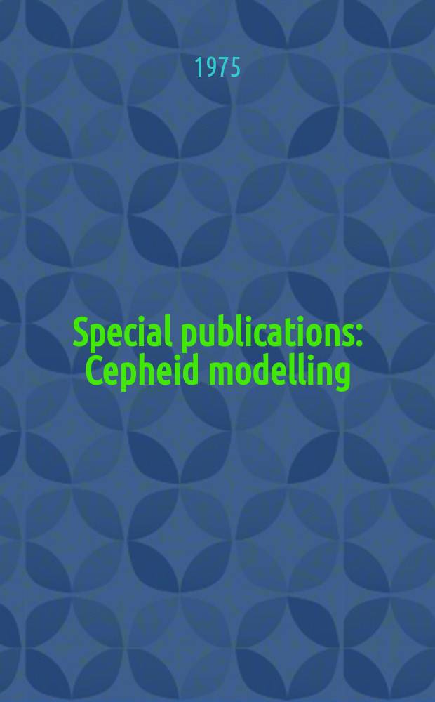 Special publications : Cepheid modelling